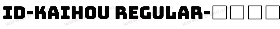 id-kaihou Regular字体转换